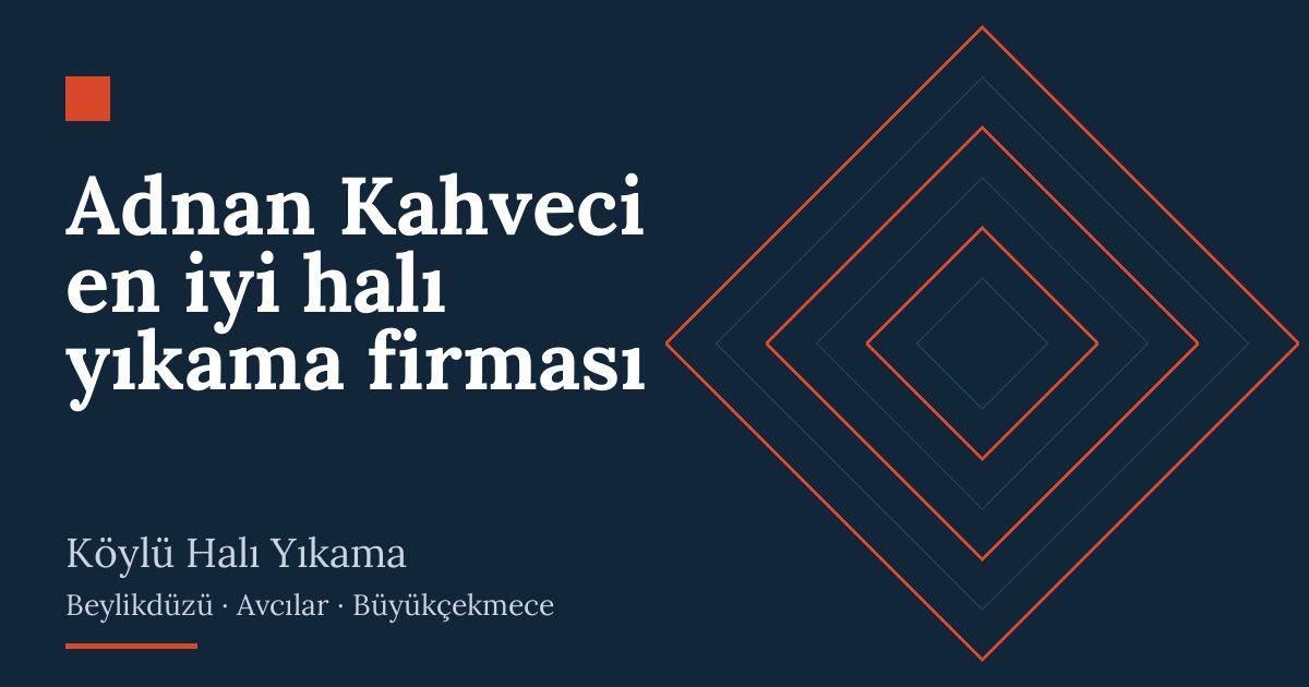 Adnan Kahveci en iyi halı yıkama firması hizmeti