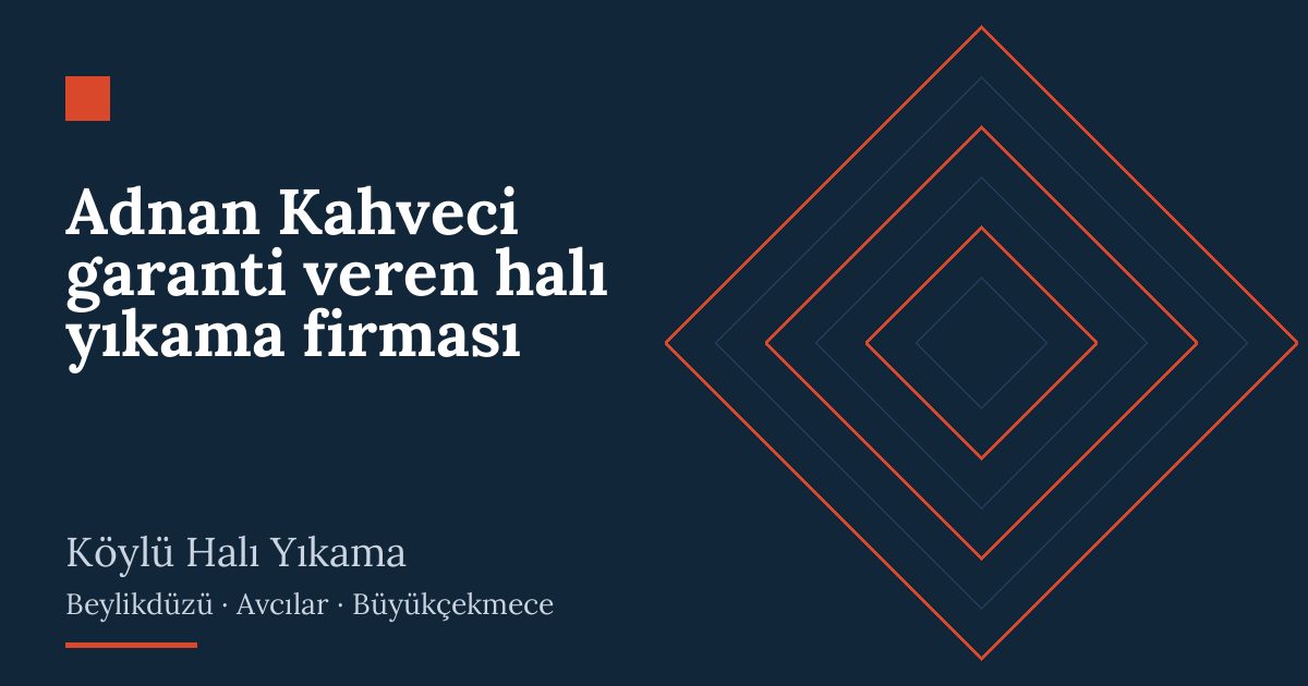 Adnan Kahveci garanti veren halı yıkama firması: alım, yıkama ve teslim