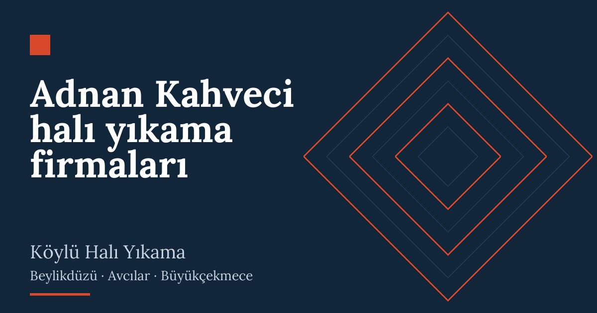 Adnan Kahveci halı yıkama firmaları: alım, yıkama ve teslim