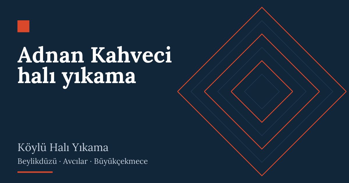 Adnan Kahveci halı yıkama | Köylü Halı Yıkama