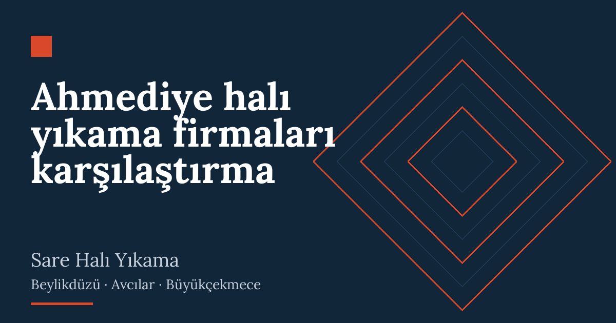Ahmediye halı yıkama firmaları karşılaştırma | Sare Halı Yıkama
