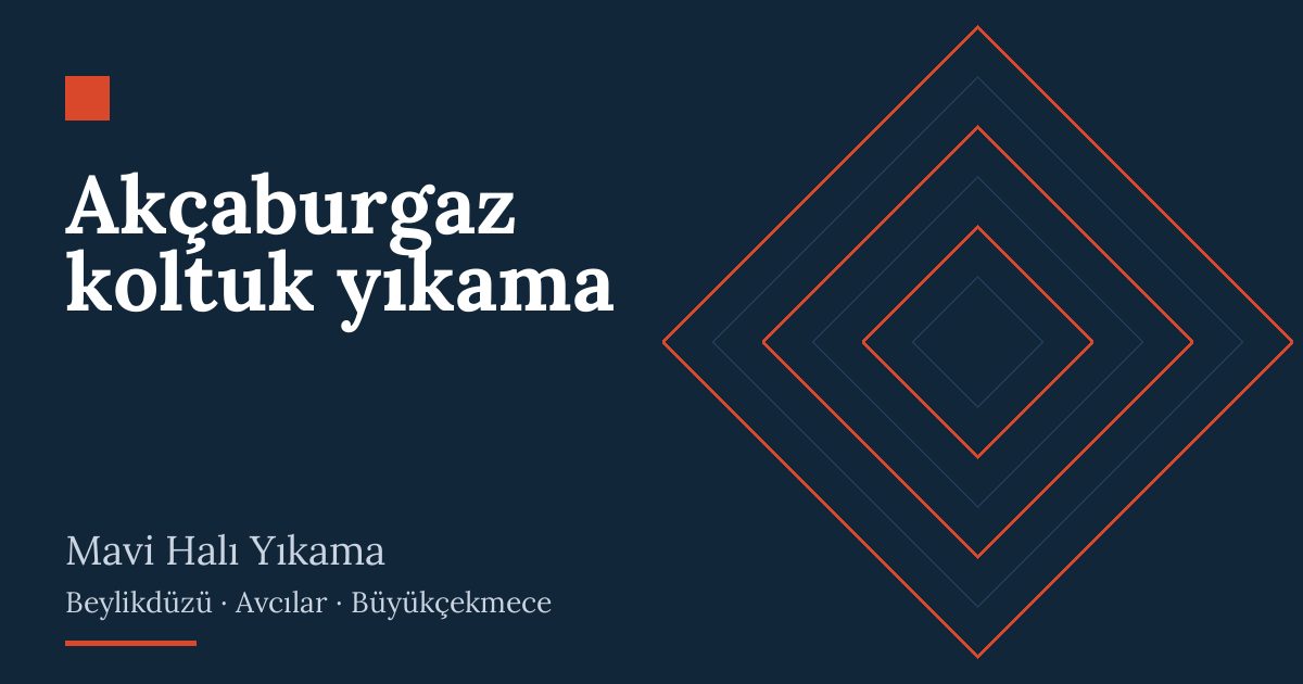 Akçaburgaz koltuk yıkama – hizmet özeti