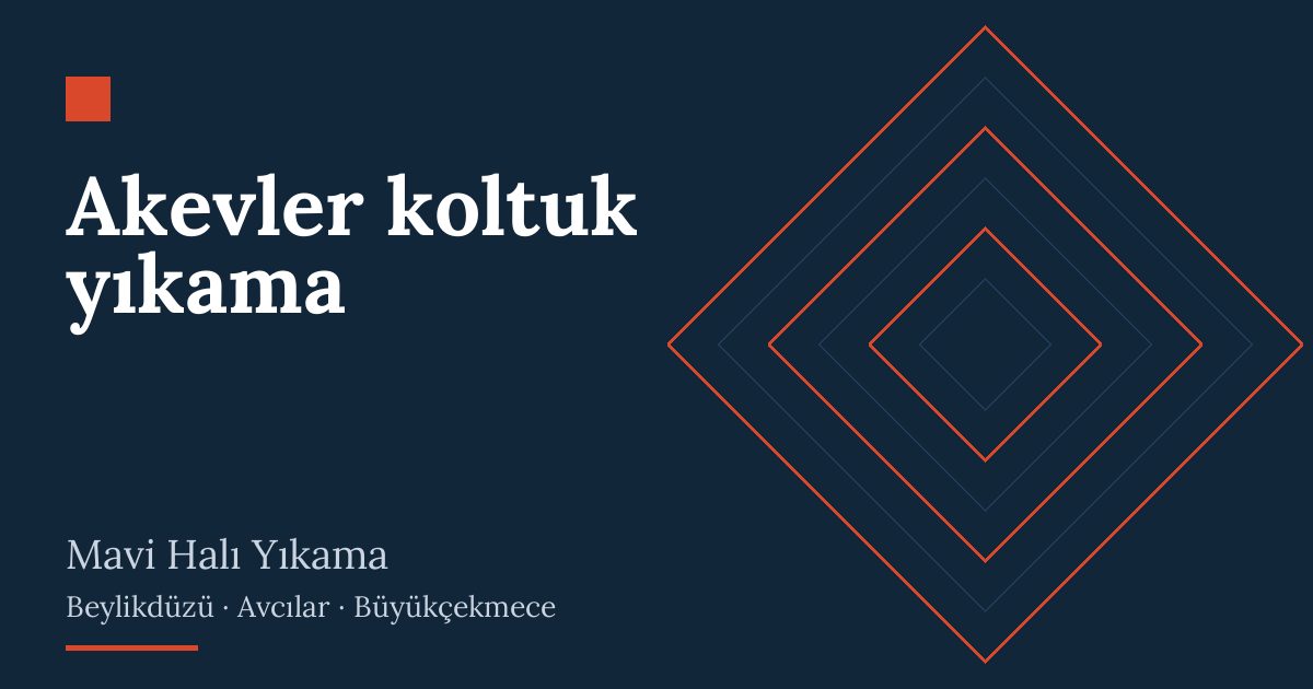 Akevler koltuk yıkama – hizmet özeti