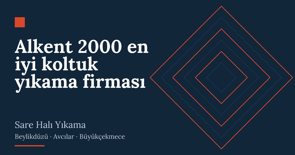 Alkent 2000 en iyi koltuk yıkama firması | Sare Halı Yıkama