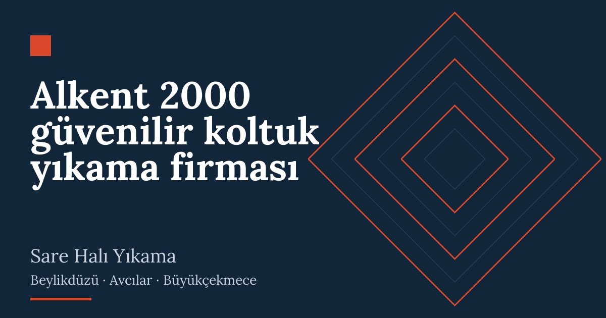 Alkent 2000 güvenilir koltuk yıkama firması hizmeti