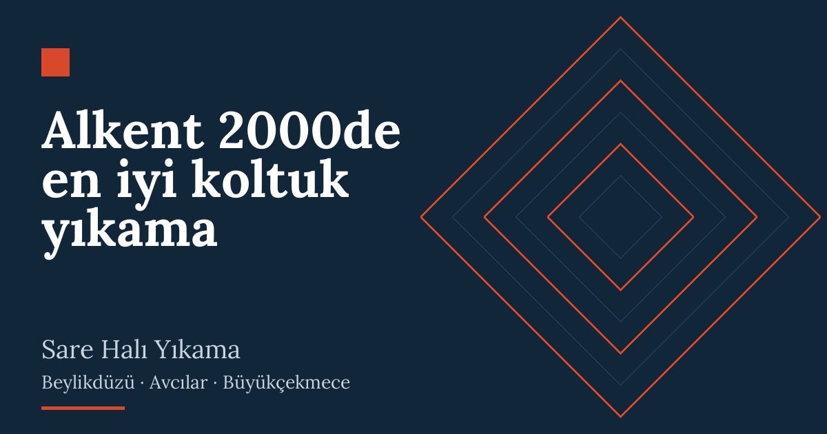 Alkent 2000de en iyi koltuk yıkama | Sare Halı Yıkama