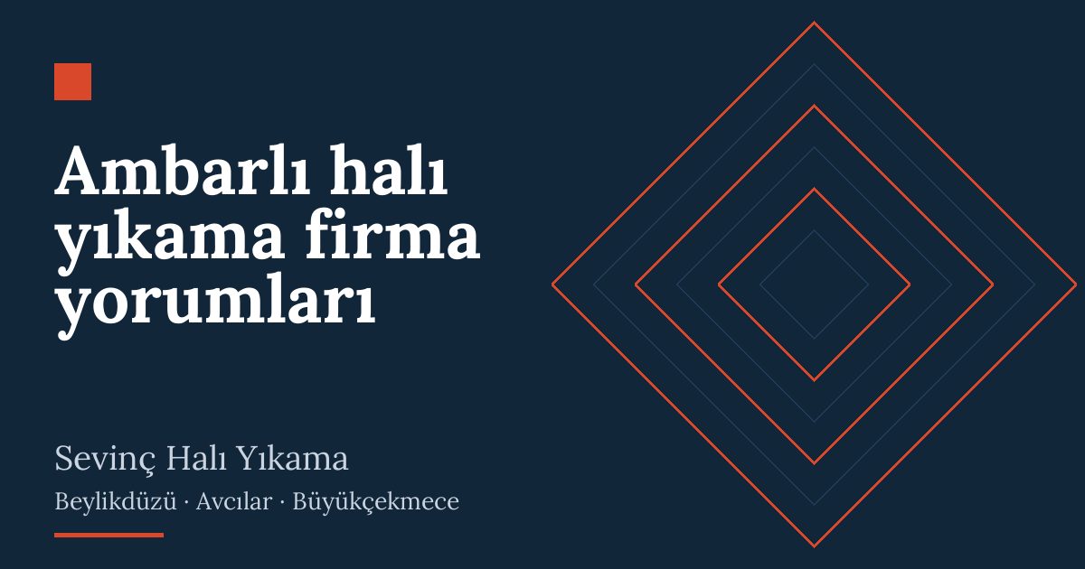 Ambarlı halı yıkama firma yorumları | Sevinç Halı Yıkama