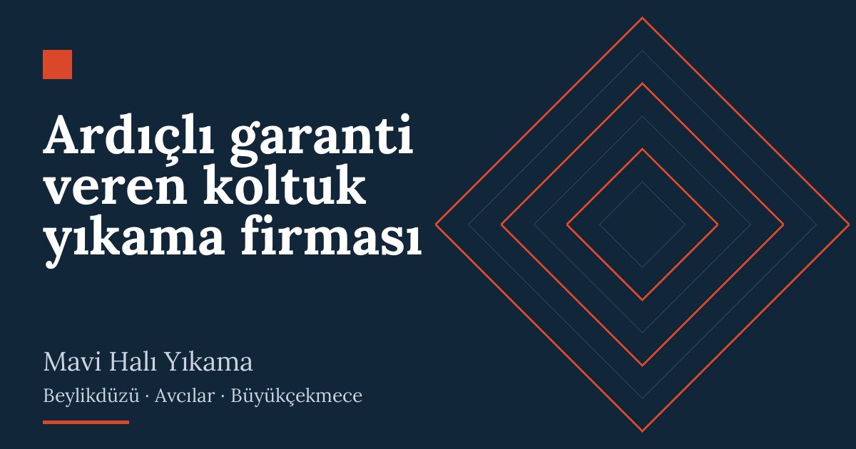 Ardıçlı garanti veren koltuk yıkama firması – hizmet özeti