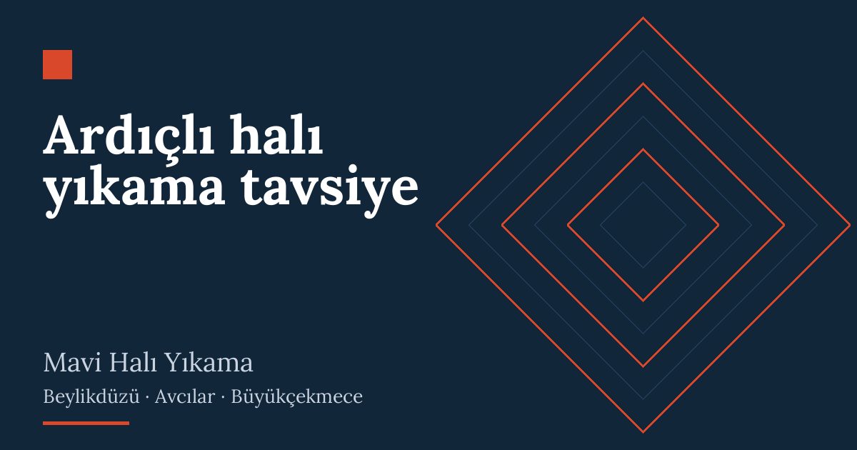 Ardıçlı halı yıkama tavsiye: alım, yıkama ve teslim