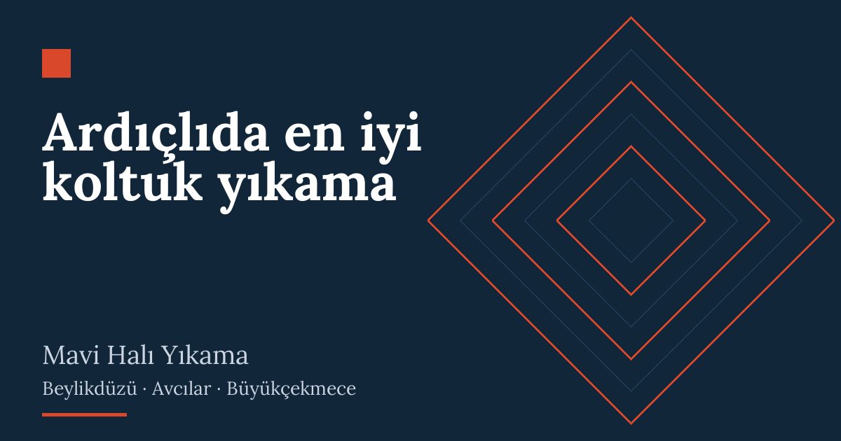 Ardıçlıda en iyi koltuk yıkama hizmeti