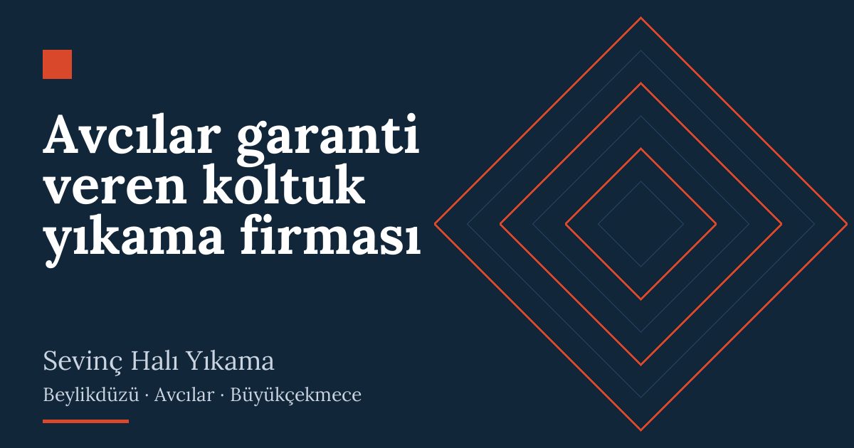 Avcılar garanti veren koltuk yıkama firması | Sevinç Halı Yıkama