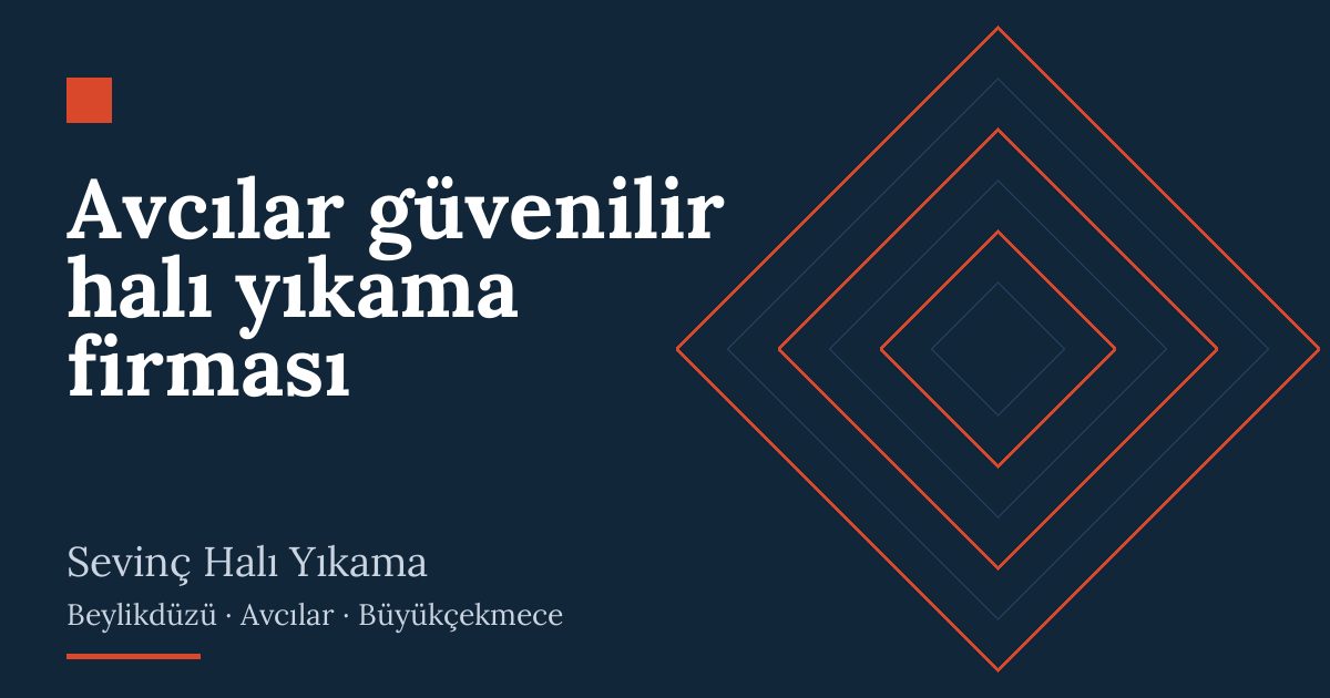 Avcılar güvenilir halı yıkama firması – hizmet özeti