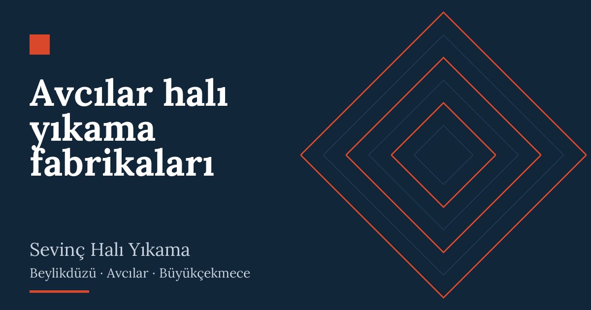 Avcılar halı yıkama fabrikaları: alım, yıkama ve teslim