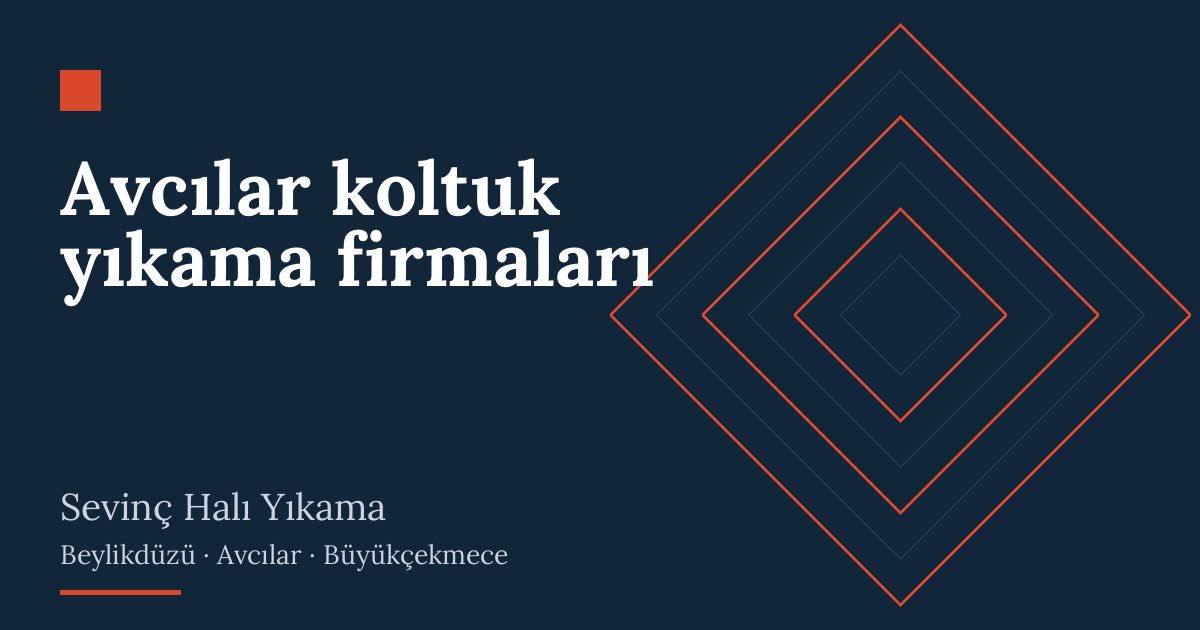 Avcılar koltuk yıkama firmaları – hizmet özeti