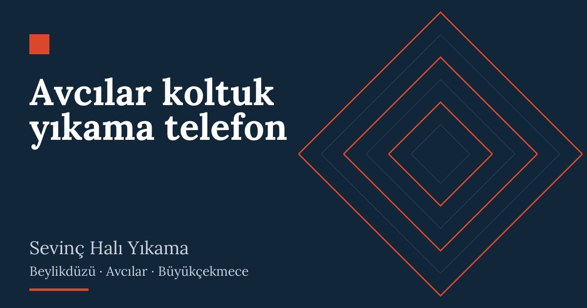 Avcılar koltuk yıkama telefon hizmeti