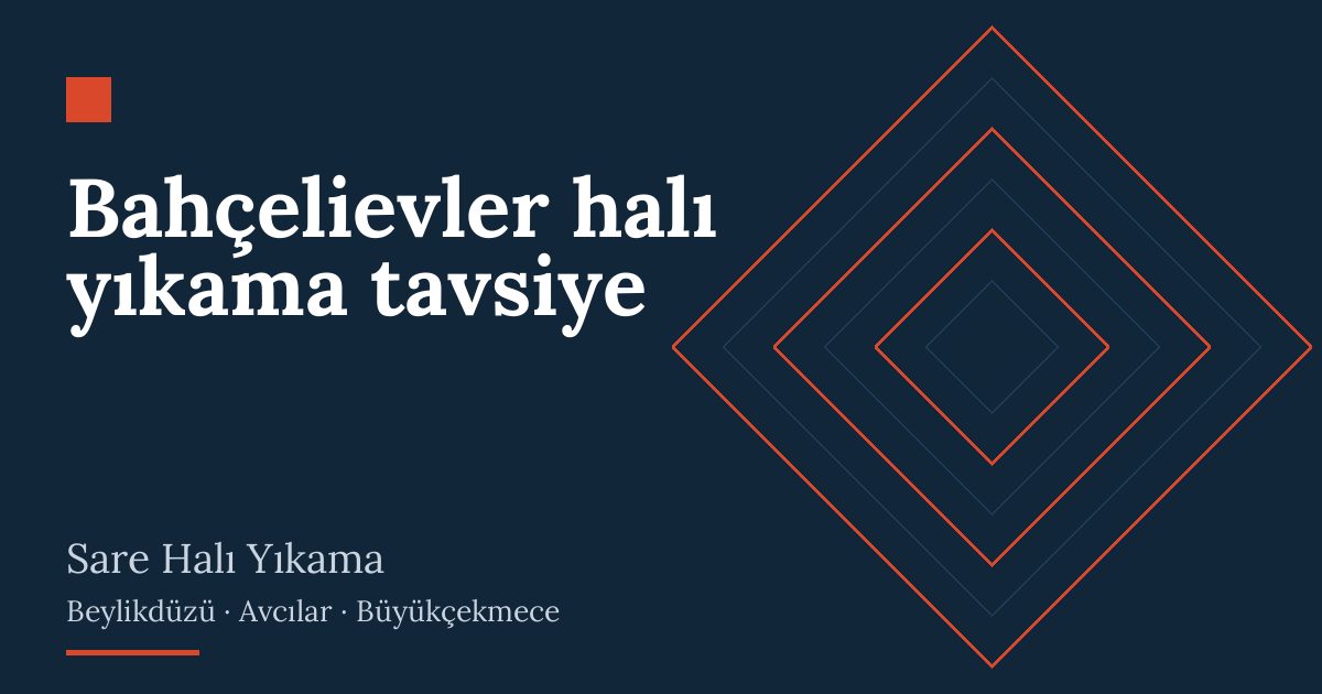 Bahçelievler halı yıkama tavsiye hizmeti