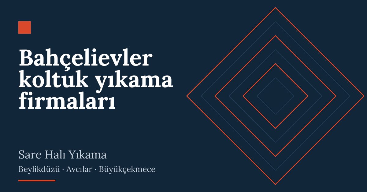 Bahçelievler koltuk yıkama firmaları – hizmet özeti