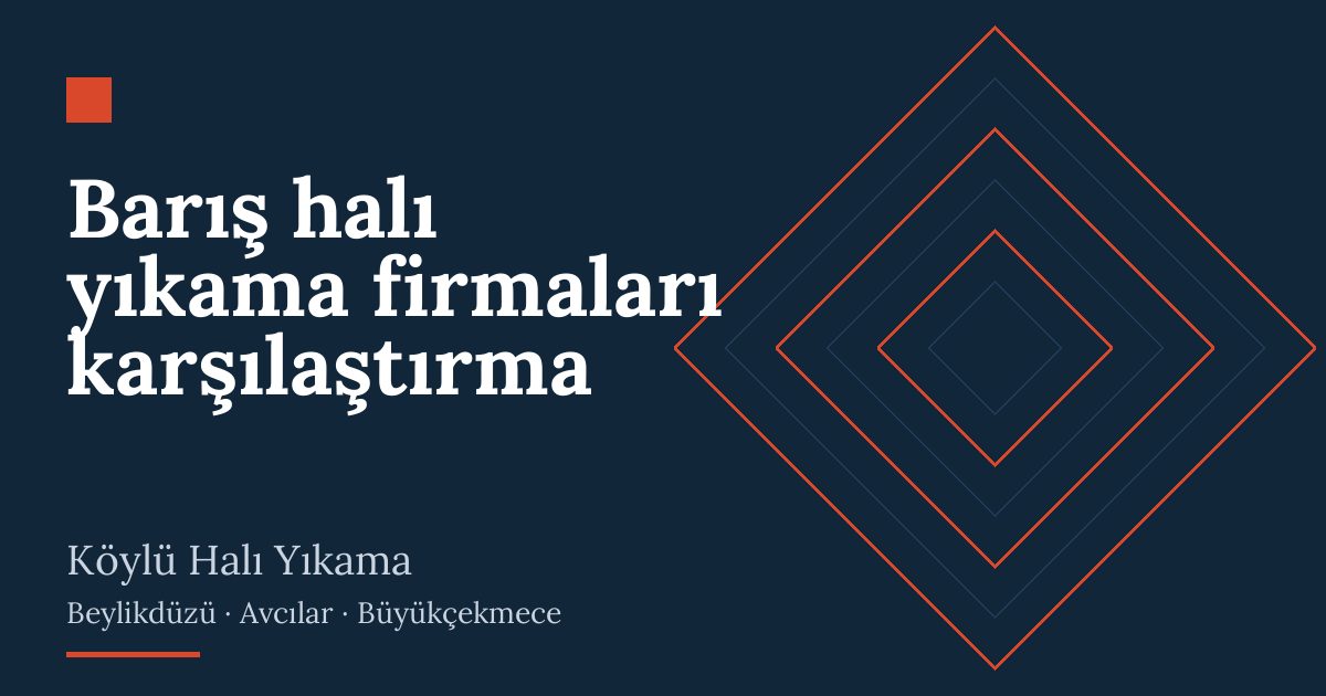 Barış halı yıkama firmaları karşılaştırma hizmeti