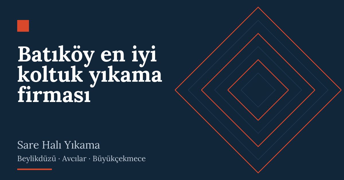 Batıköy en iyi koltuk yıkama firması | Sare Halı Yıkama