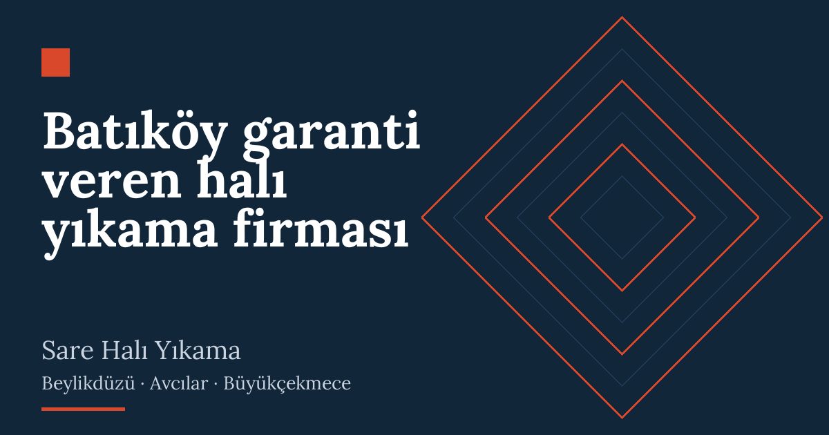 Batıköy garanti veren halı yıkama firması – hizmet özeti