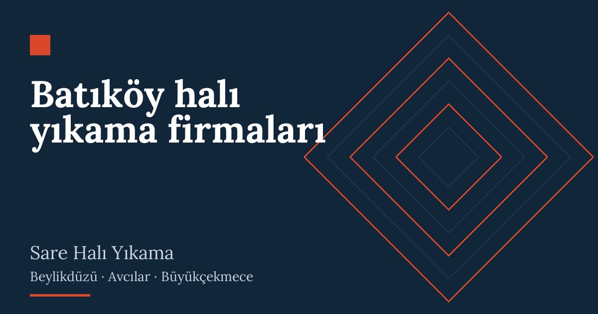 Batıköy halı yıkama firmaları | Sare Halı Yıkama