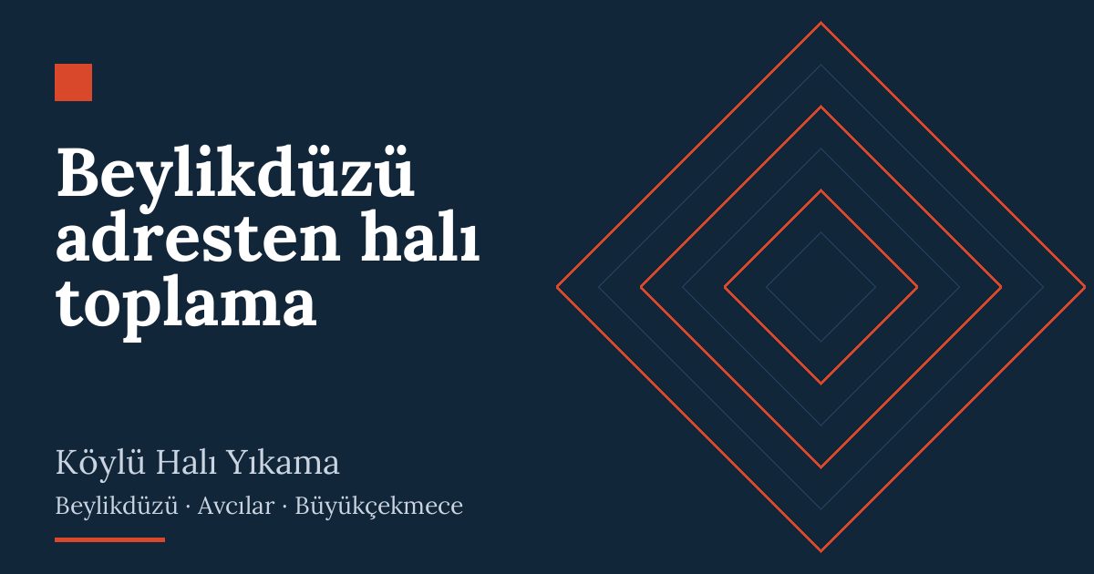 Beylikdüzü adresten halı toplama Beylikdüzü adresten halı toplama | Köylü Halı Yıkama