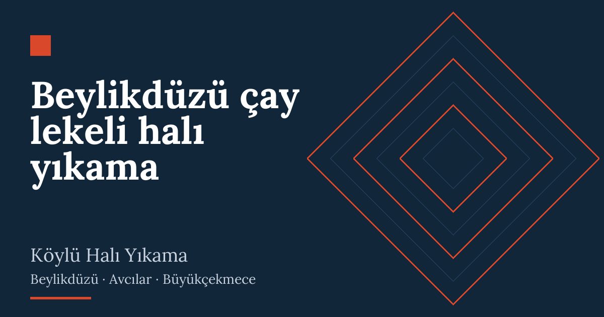 Beylikdüzü çay lekeli halı yıkama Beylikdüzü çay lekeli halı yıkama – hizmet özeti