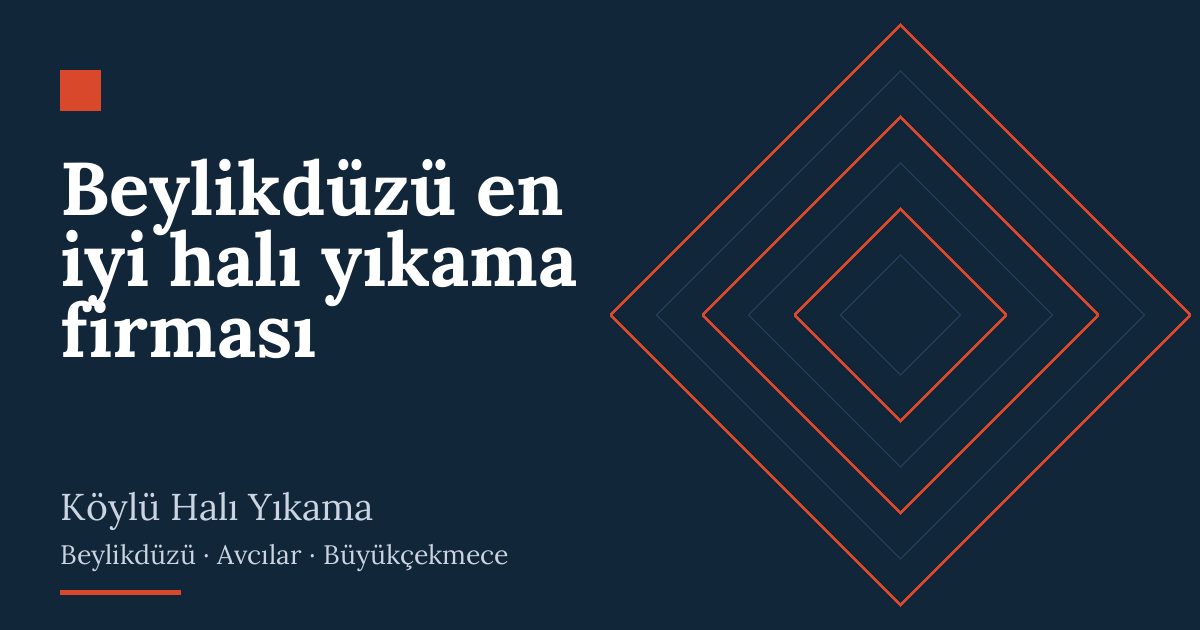 Beylikdüzü en iyi halı yıkama firması Beylikdüzü en iyi halı yıkama firması | Köylü Halı Yıkama
