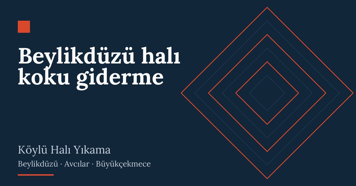Beylikdüzü halı koku giderme Beylikdüzü halı koku giderme | Köylü Halı Yıkama