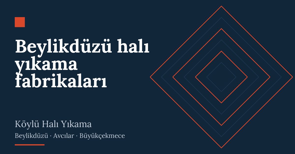 Beylikdüzü halı yıkama fabrikaları – hizmet özeti