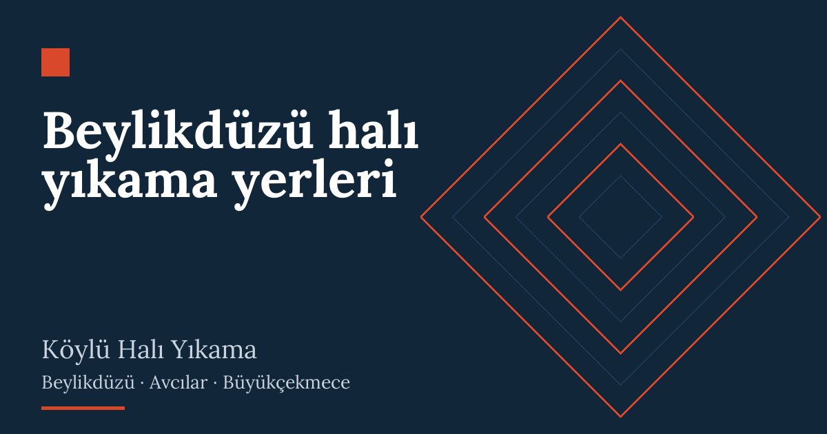 Beylikdüzü halı yıkama yerleri Beylikdüzü halı yıkama yerleri | Köylü Halı Yıkama
