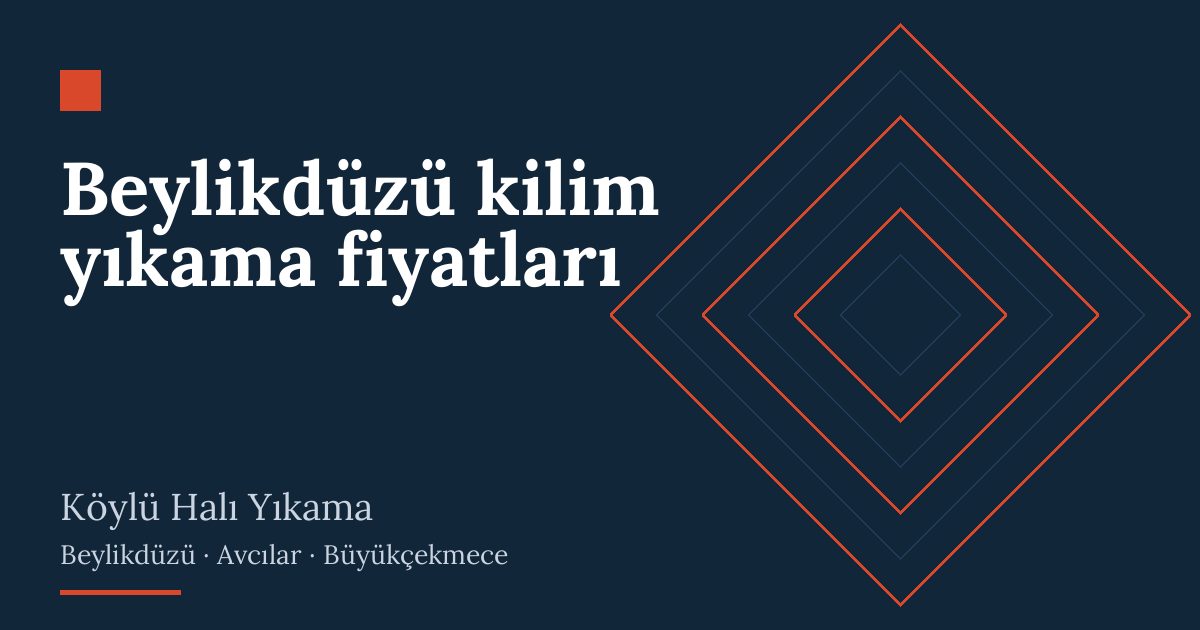 Beylikdüzü kilim yıkama fiyatları – hizmet özeti