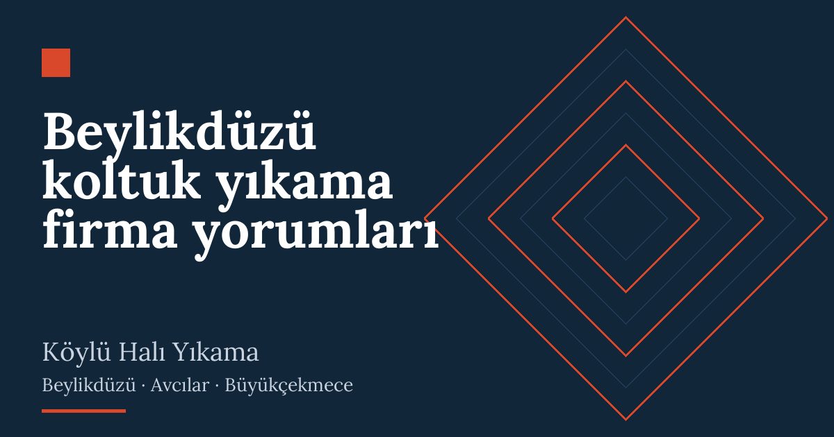 Beylikdüzü koltuk yıkama firma yorumları | Köylü Halı Yıkama
