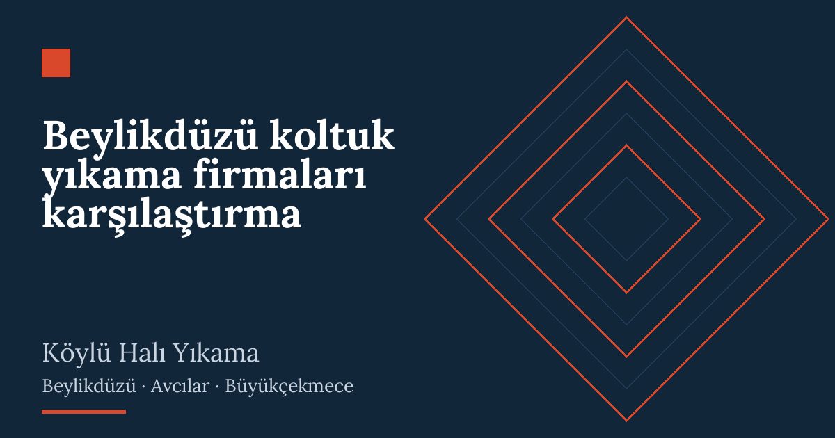 Beylikdüzü koltuk yıkama firmaları karşılaştırma: evde yıkama
