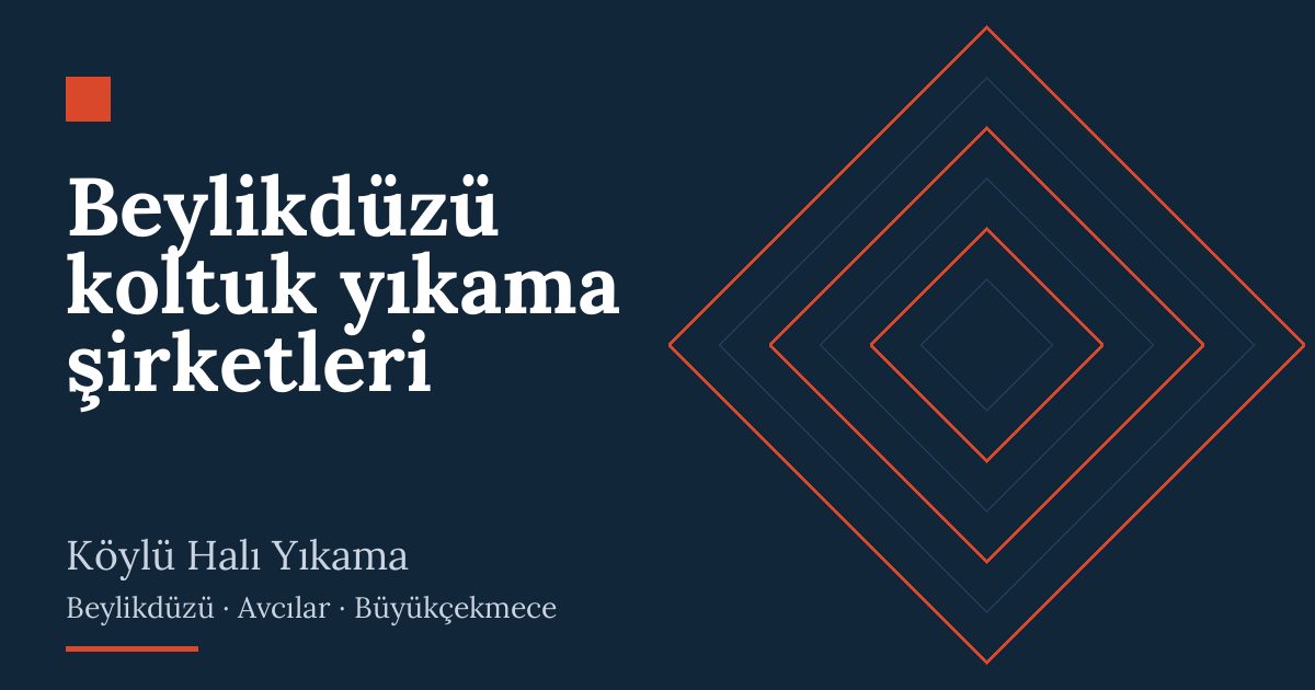 Beylikdüzü koltuk yıkama şirketleri – hizmet özeti