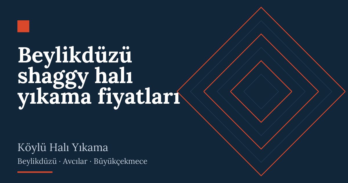Beylikdüzü shaggy halı yıkama fiyatları – hizmet özeti