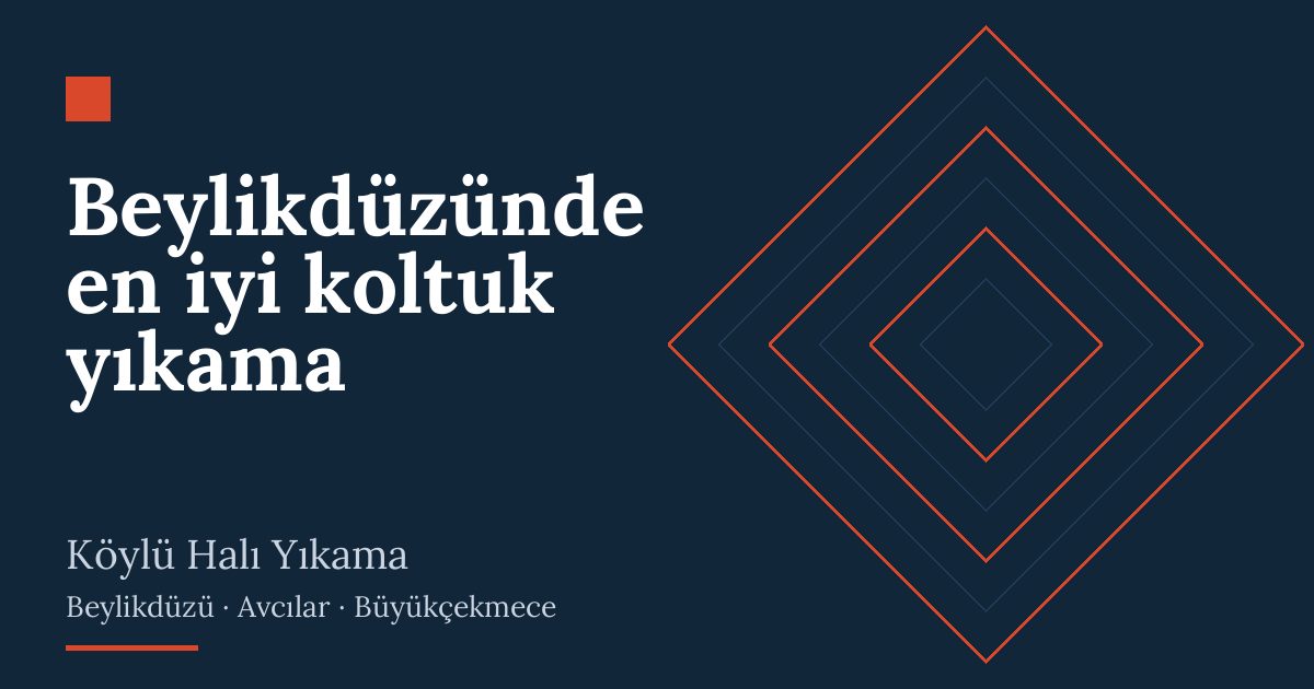 Beylikdüzünde en iyi koltuk yıkama – hizmet özeti
