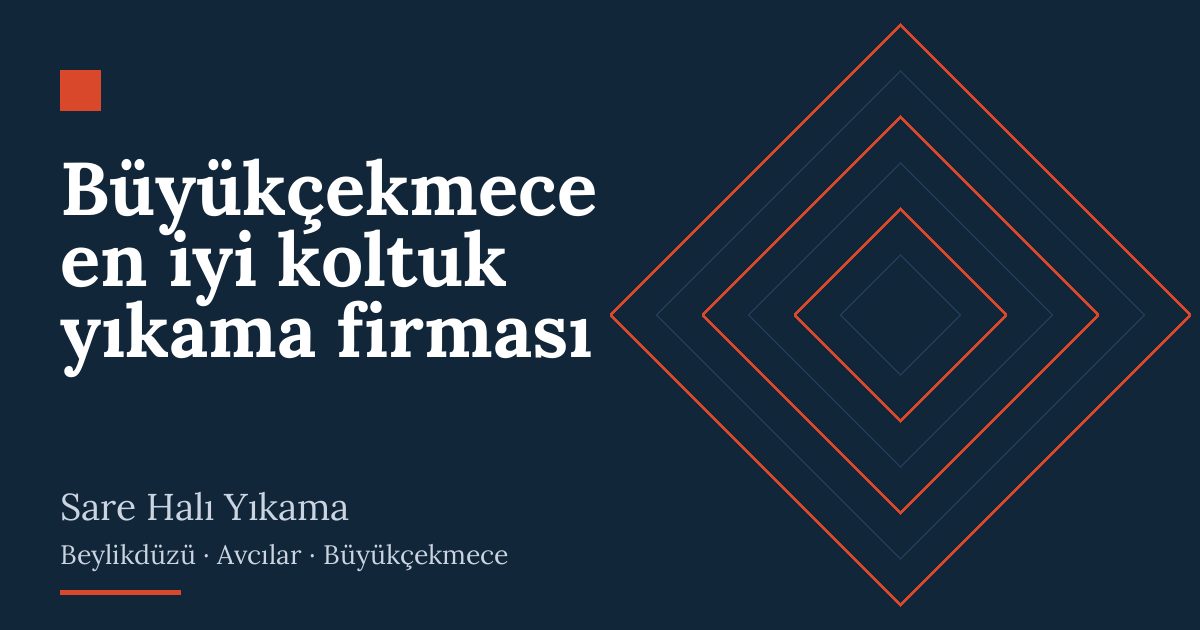 Büyükçekmece en iyi koltuk yıkama firması | Sare Halı Yıkama