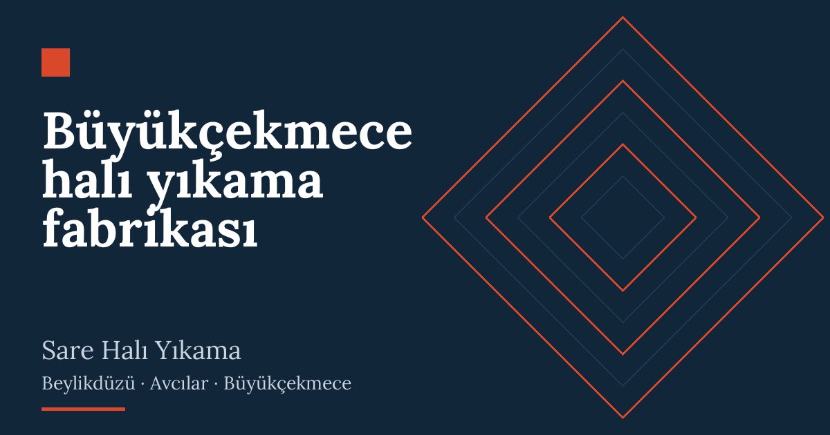 Büyükçekmece halı yıkama fabrikası | Sare Halı Yıkama