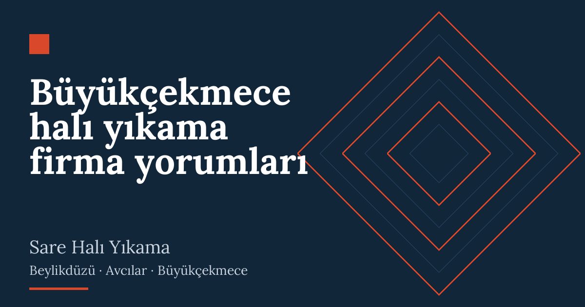 Büyükçekmece halı yıkama firma yorumları – hizmet özeti