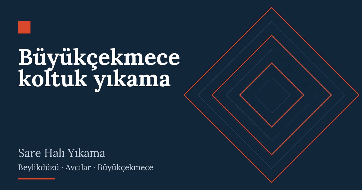 Büyükçekmece koltuk yıkama – hizmet özeti