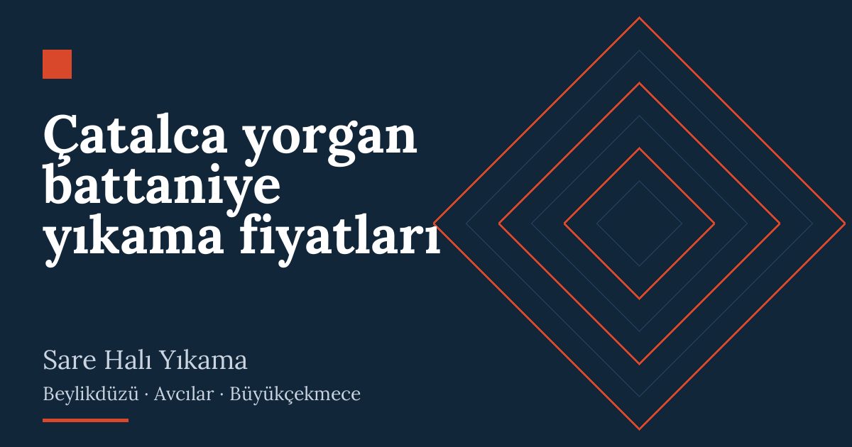 Çatalca yorgan battaniye yıkama fiyatları – hizmet özeti