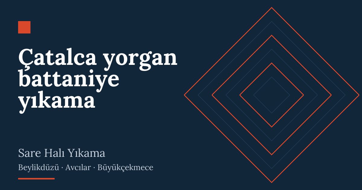 Çatalca yorgan battaniye yıkama – hizmet özeti