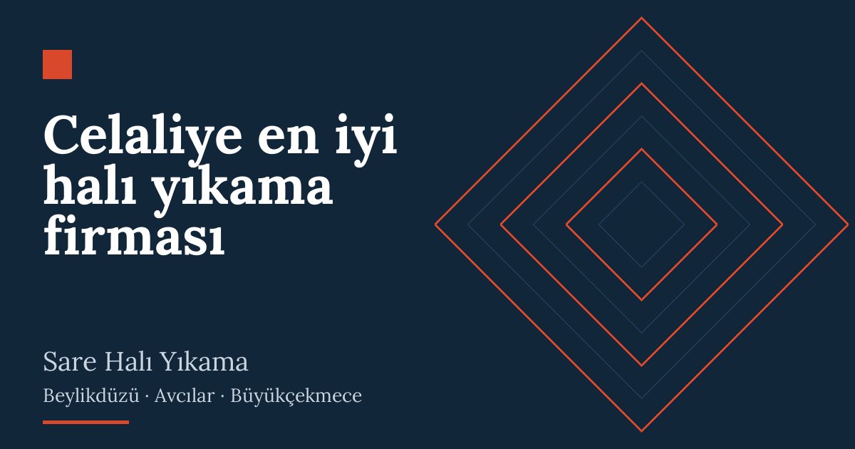 Celaliye en iyi halı yıkama firması | Sare Halı Yıkama