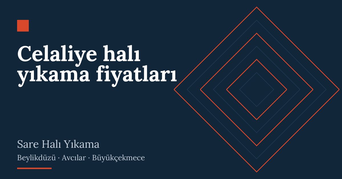 Celaliye halı yıkama fiyatları | Sare Halı Yıkama