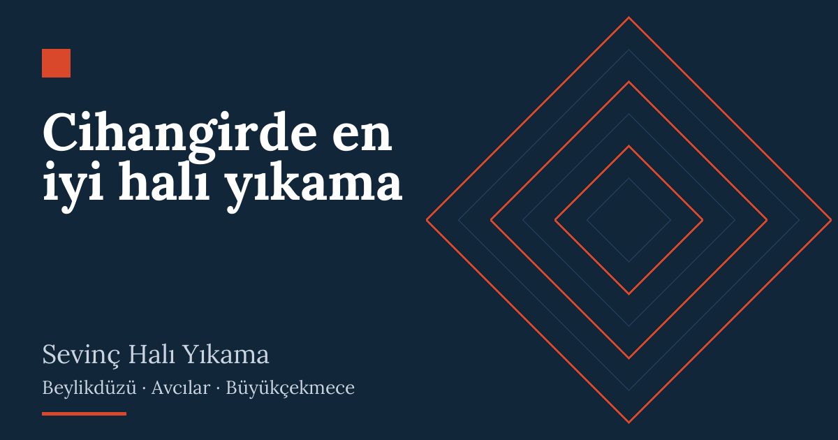 Cihangirde en iyi halı yıkama – hizmet özeti