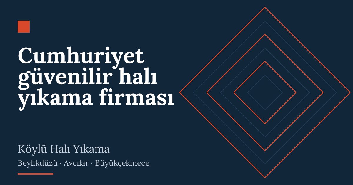 Cumhuriyet güvenilir halı yıkama firması – hizmet özeti