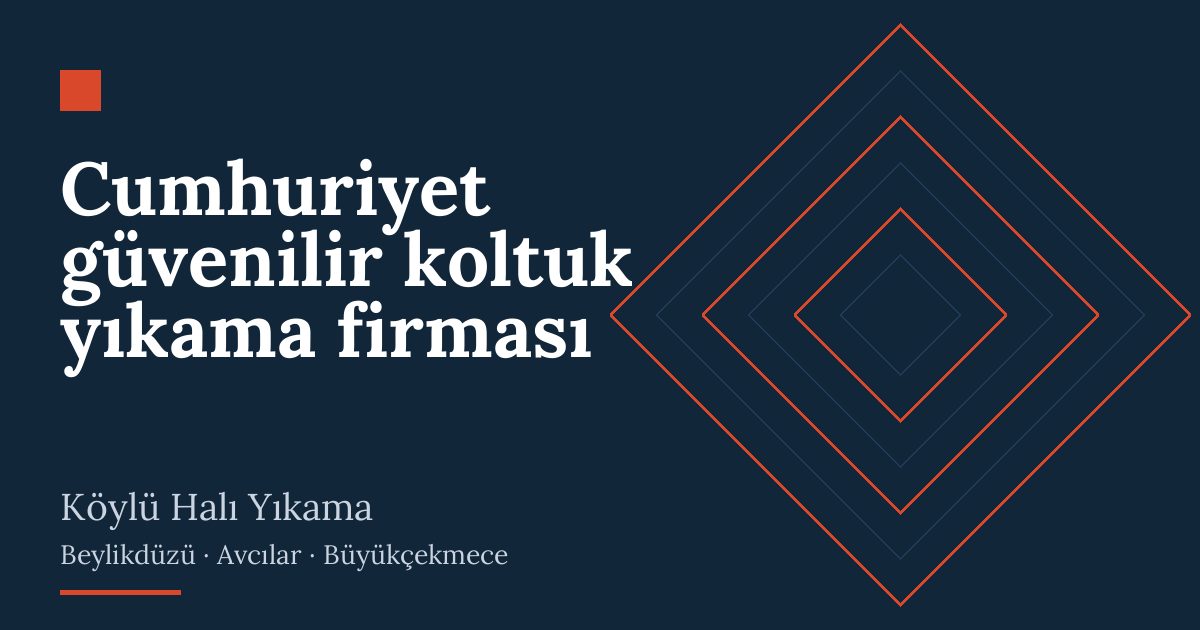 Cumhuriyet güvenilir koltuk yıkama firması | Köylü Halı Yıkama