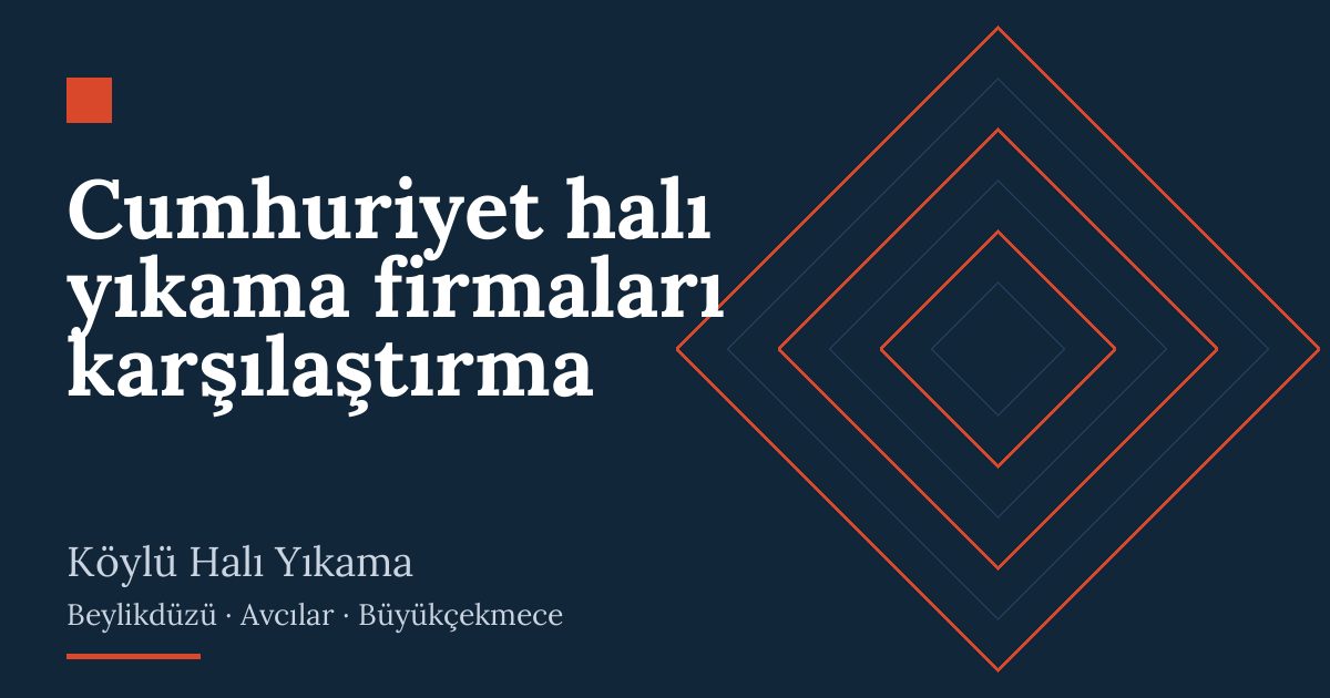 Cumhuriyet halı yıkama firmaları karşılaştırma hizmeti