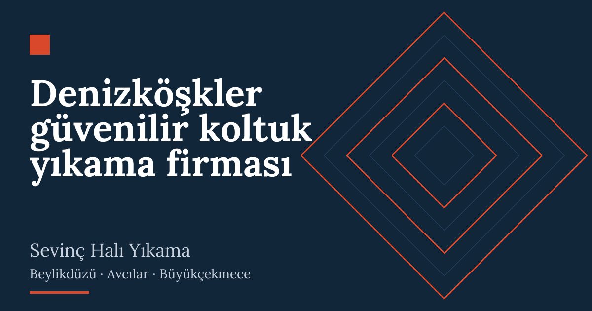 Denizköşkler güvenilir koltuk yıkama firması: evde yıkama